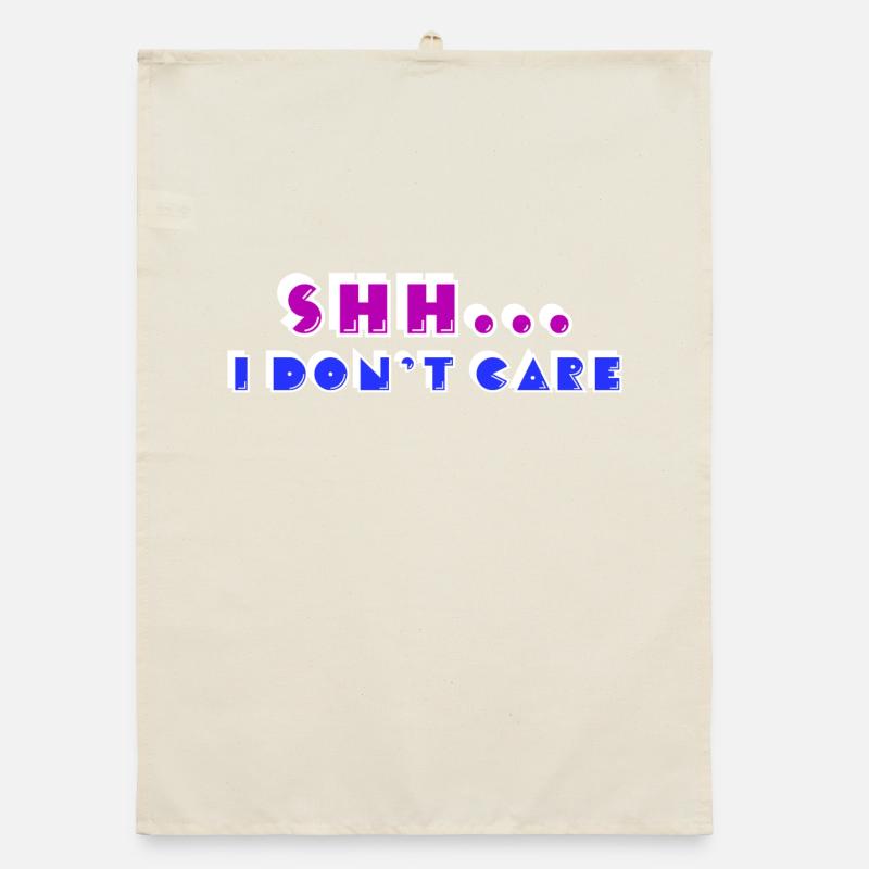 Chill statement doesn't matter I don't care Organic dish towel