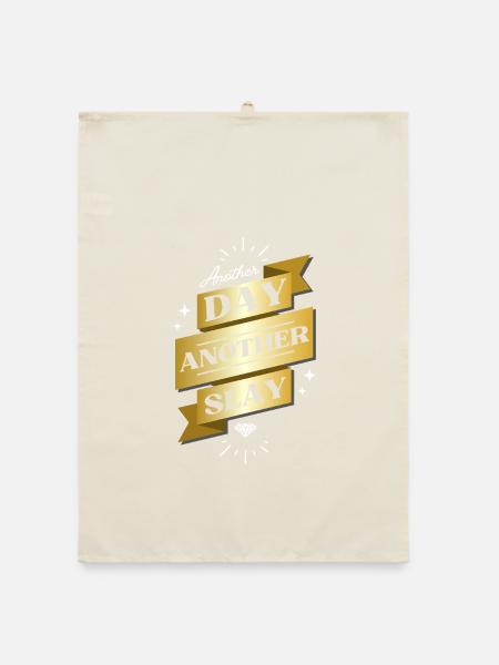 Another Day Another Slay – Glam Statement - Organic dish towel - nature - Front