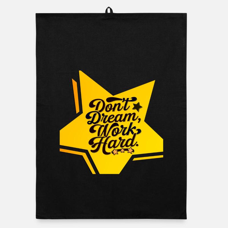 don't dream, work hard Organic dish towel