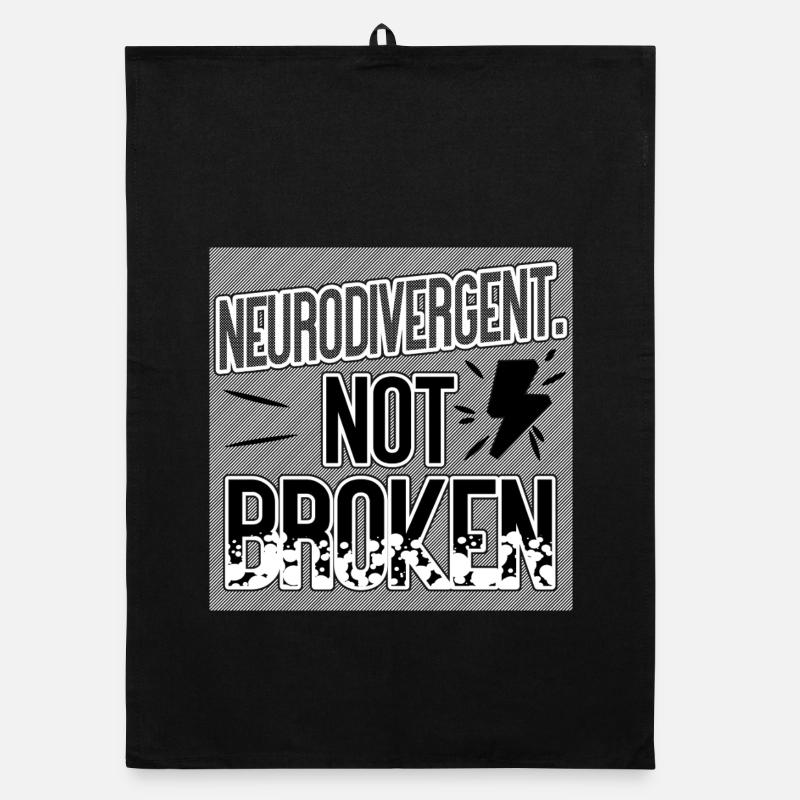 Neurodivergent Not Broken – Neurodiversity Pride - Organic dish towel - black