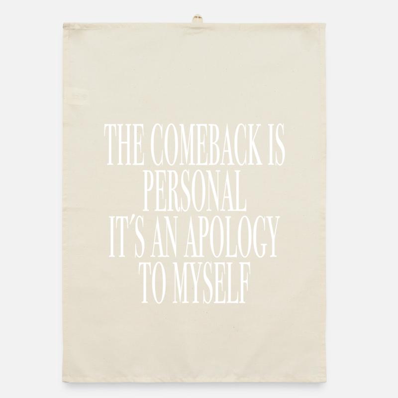 Saying shirt comeback motivation Organic dish towel