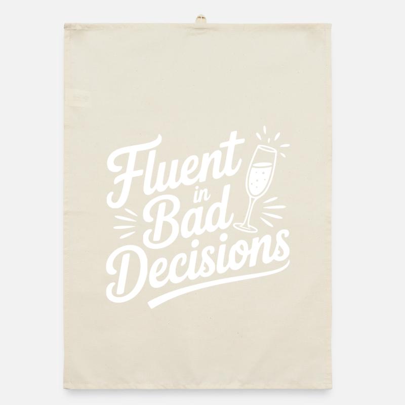 Fluent in Bad Decisions Organic dish towel