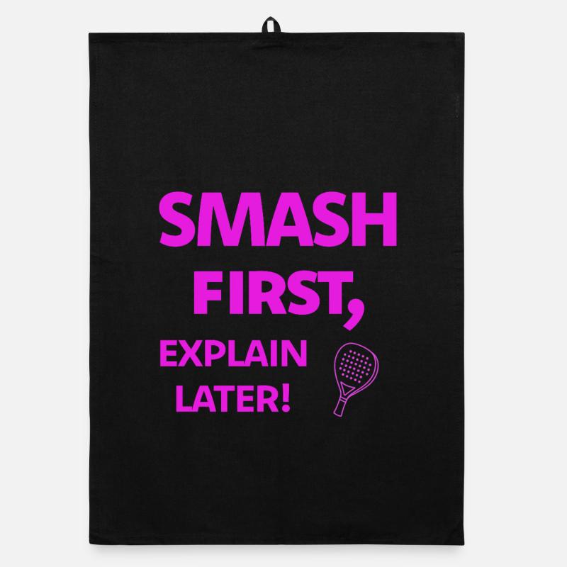 Smash First, Explain Later Padelspruch - Organic dish towel - black