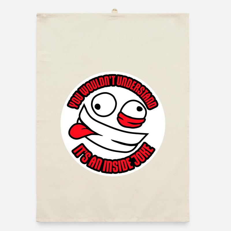 You Wouldn't Understand It's An Inside Joke Spruch Organic Geschirrtuch