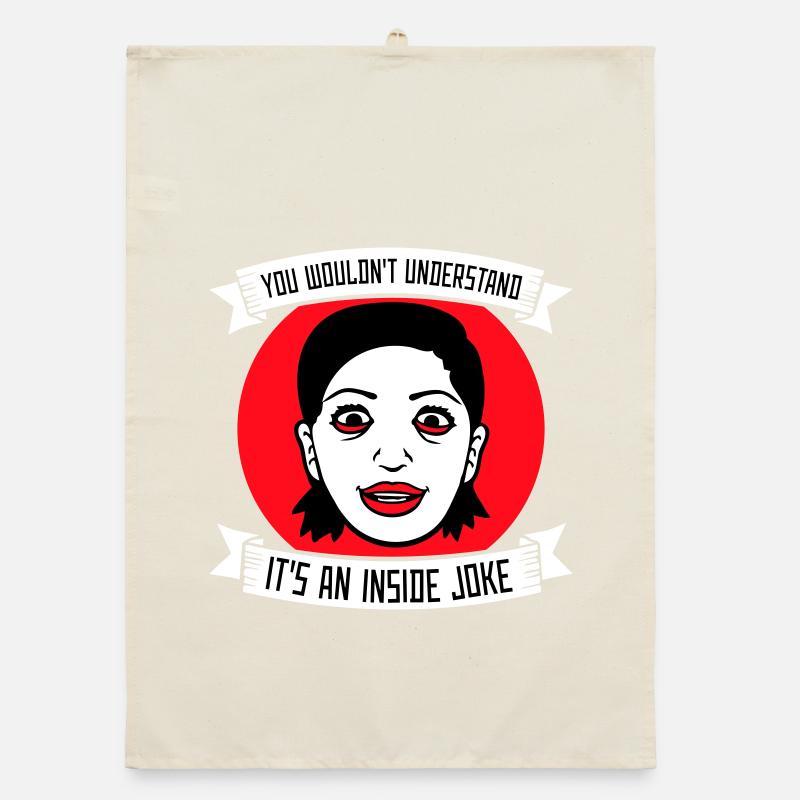 You Wouldn't Understand It's An Inside Joke Spruch Organic Geschirrtuch