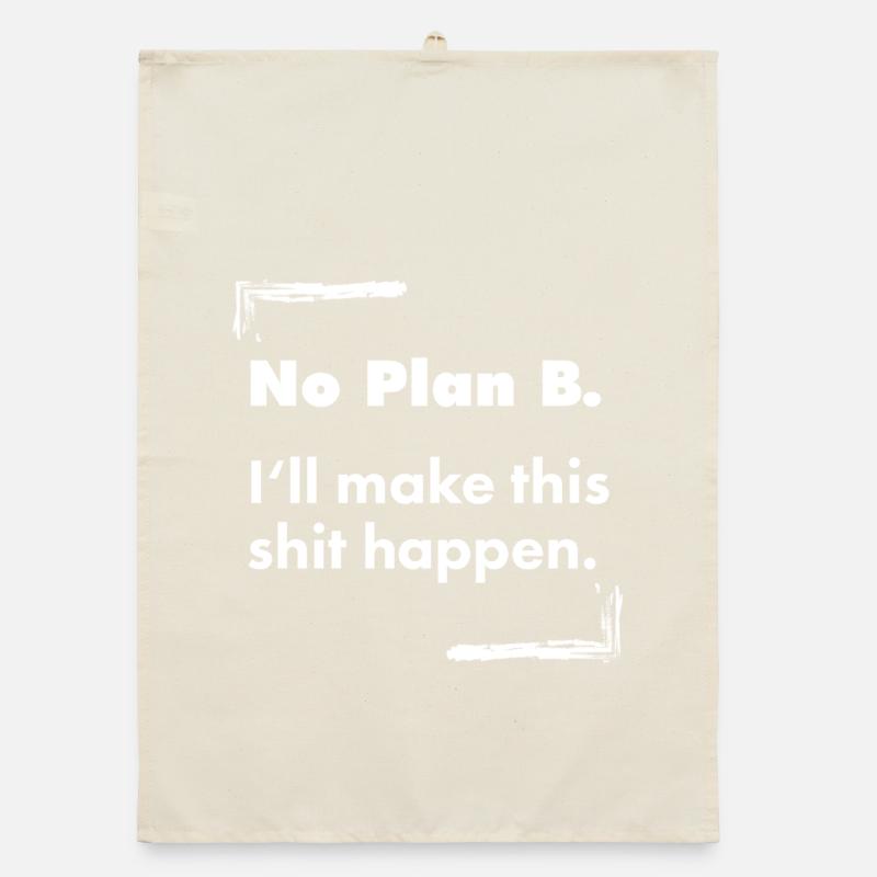 No Plan B – Destroyed Bold Typo Spruch Organic Geschirrtuch