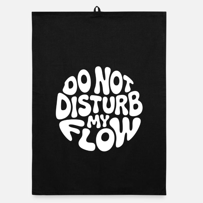 do not disturb my flow white branded Organic dish towel