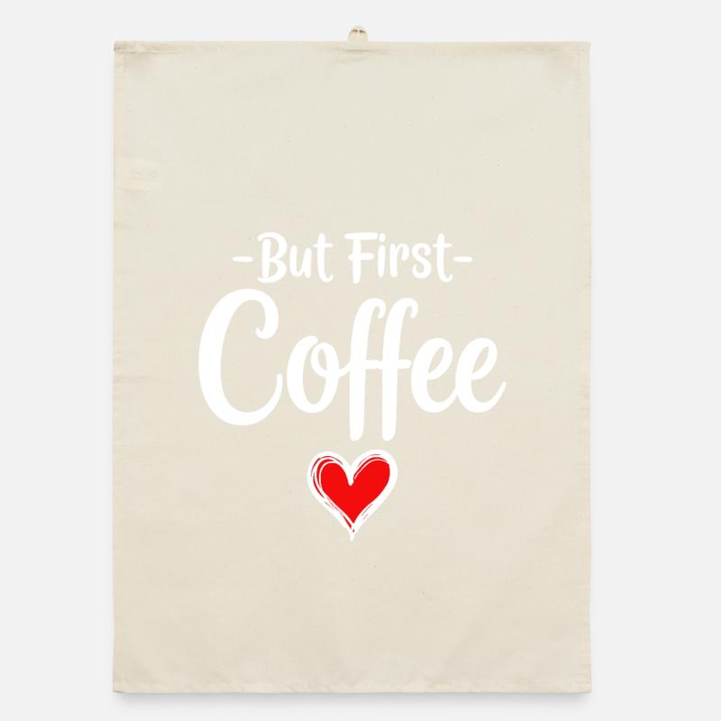 But First Coffee Coffee Lover Statement Organic dish towel