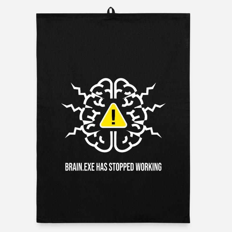 BRAIN.EXE HAS STOPPED WORKING - Panne Cérébrale BL Torchon bio