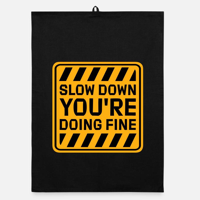 Slow Down You're Doing Fine Motivation Saying Logo Organic dish towel
