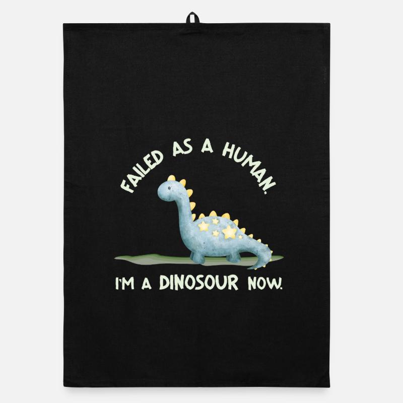 Failed as a Human – I'm a Dinosaur Now Organic dish towel