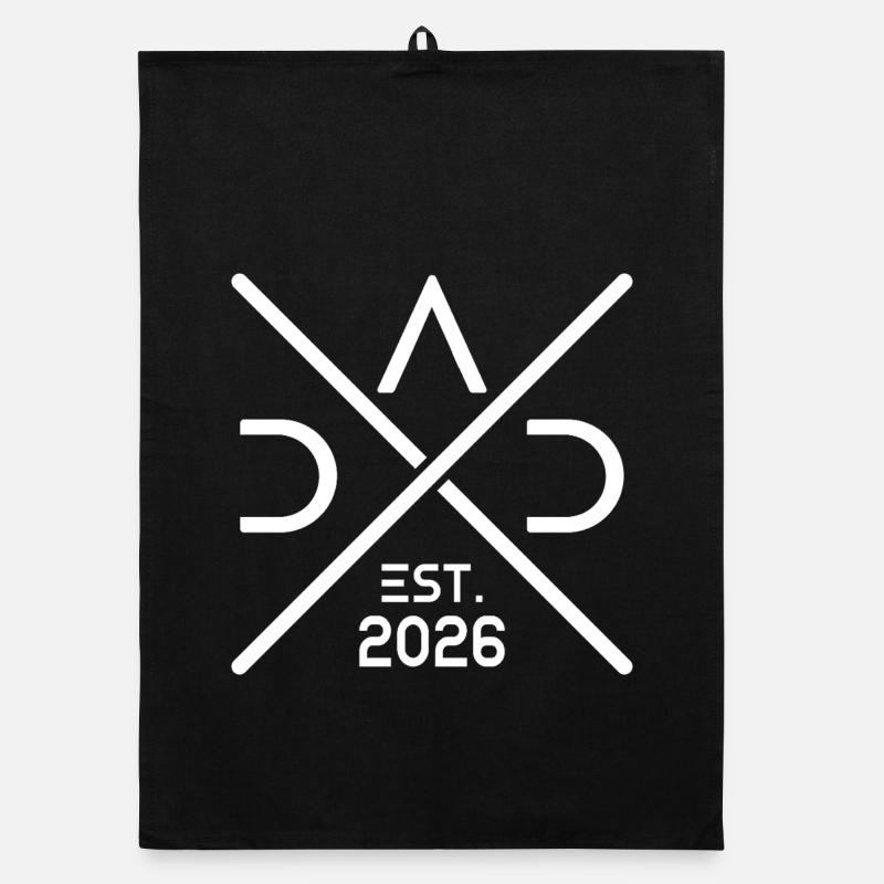 Dad 2026 Dad since 2026 Dad is 2026 Organic dish towel