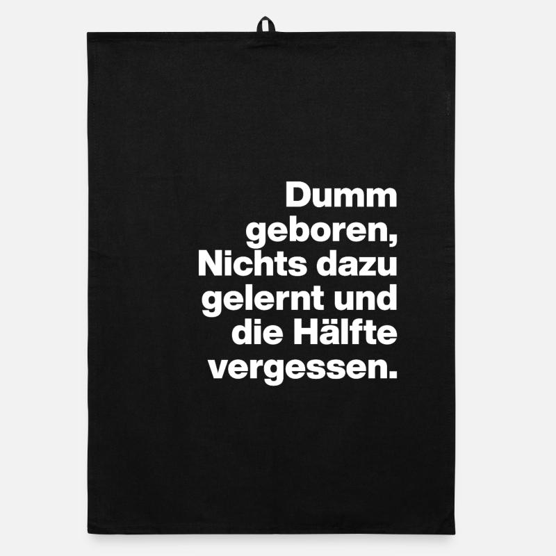 BORN STUPID, LEARNED NOTHING. SARCASM, NAUGHTY Organic dish towel