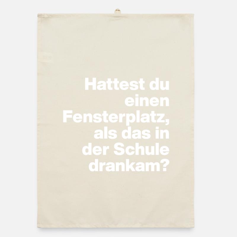 HATTEST DU EINEN FENSTERPLATZ? SARKASMUS, FRECH Organic dish towel