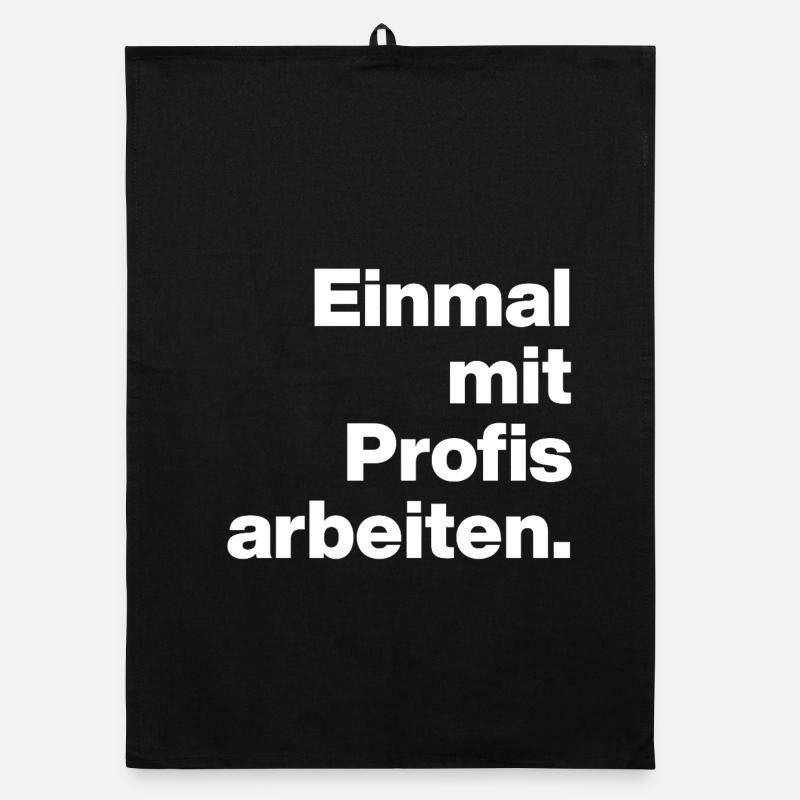 WORK WITH PROFESSIONALS FOR ONCE. SARCASM, CHEEKY TRAINEE Organic dish towel