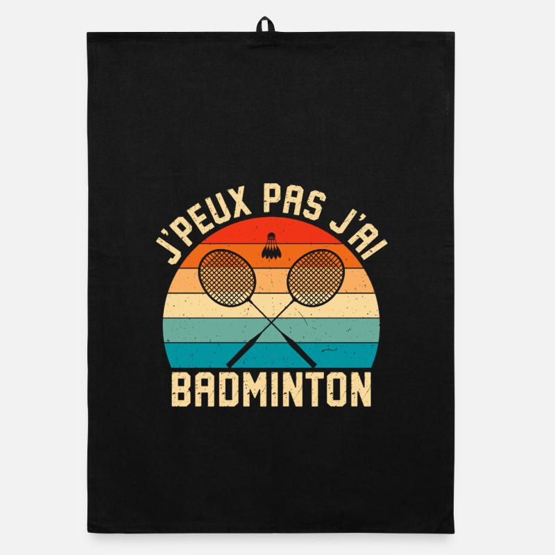 j'peux pas j'ai badminton  Torchon bio
