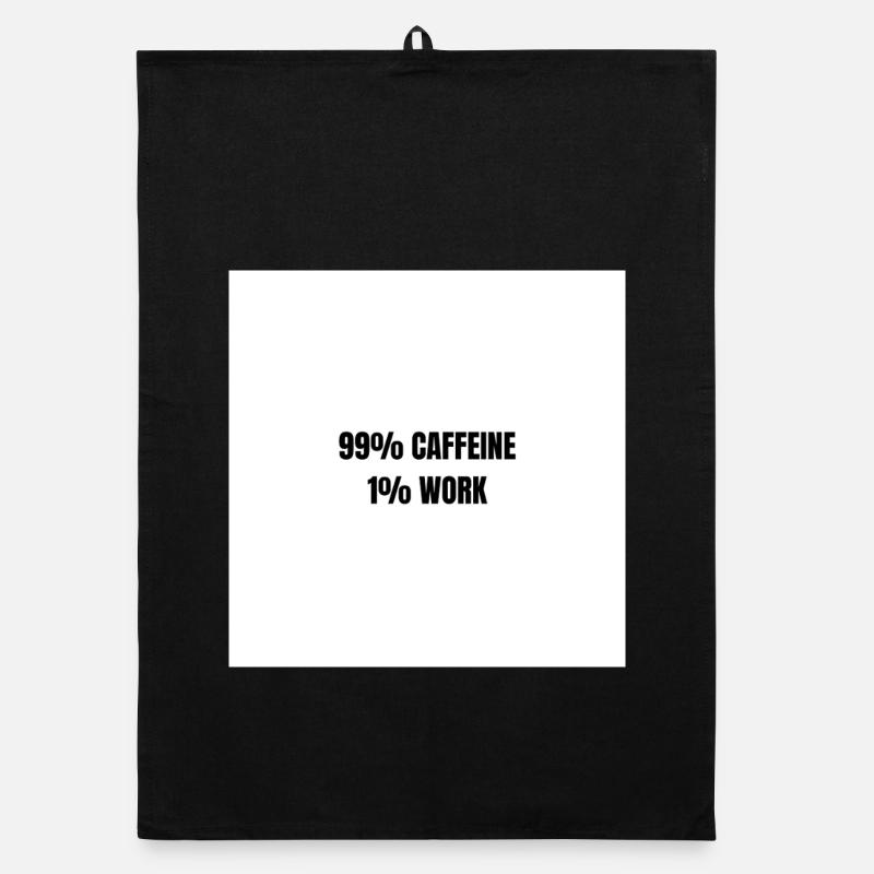99% Caféine 1% Travail Torchon bio