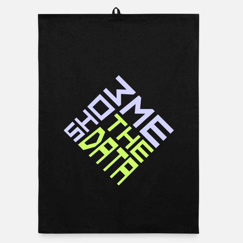 Show Me The Data Lustig Nerd Analyst Sarkastisch Organic Geschirrtuch