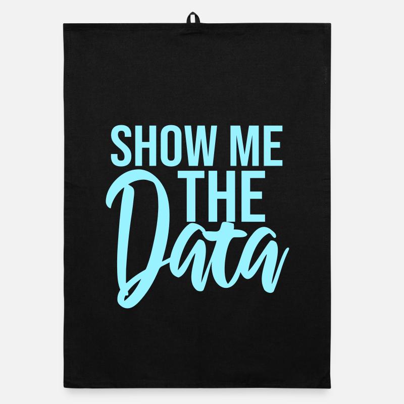 Show Me The Data Lustig Nerd Analyst Sarkastisch Organic Geschirrtuch