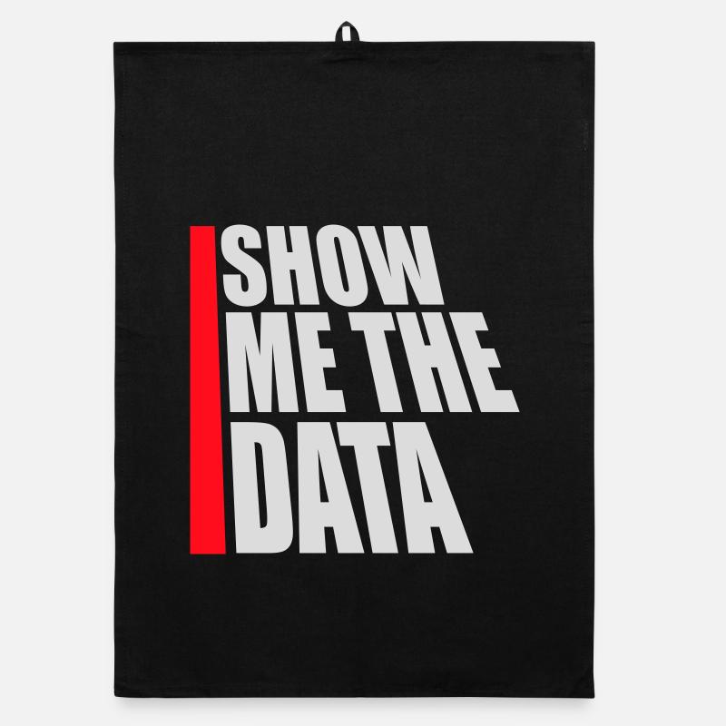 Show Me The Data Lustig Nerd Analyst Sarkastisch Organic Geschirrtuch