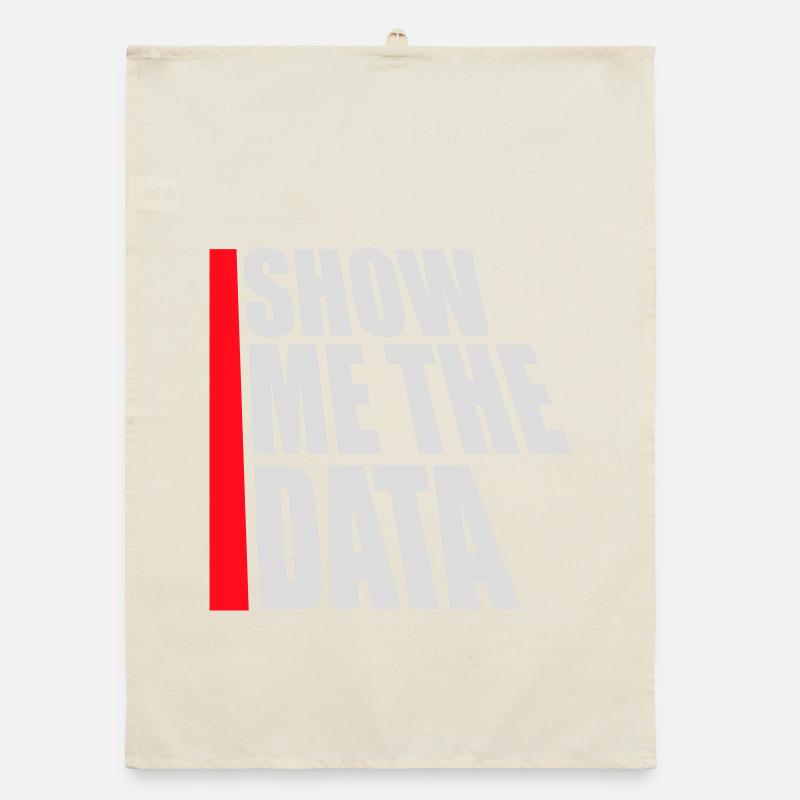 Show Me The Data Lustig Nerd Analyst Sarkastisch Organic Geschirrtuch