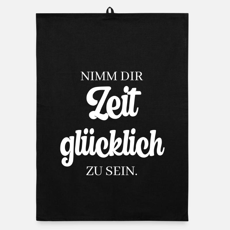 Nimm dir Zeit, glücklich zu sein. Organic Geschirrtuch