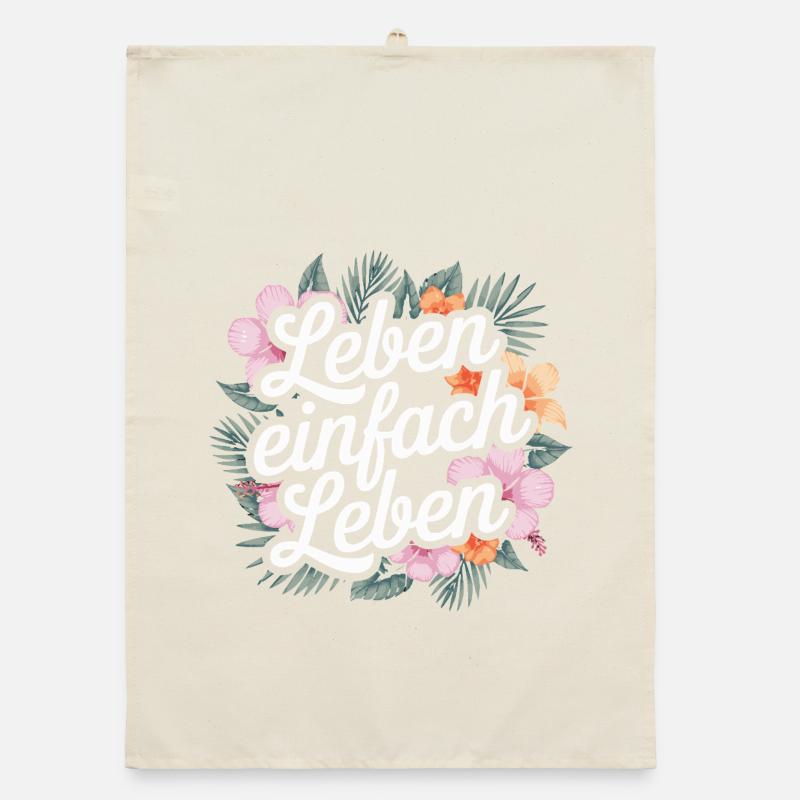 Leben einfach leben - positive Sprüche Organic Geschirrtuch