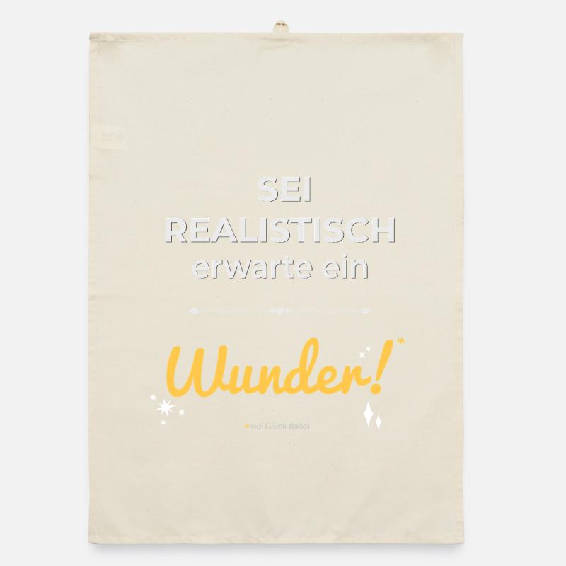 Sei realistisch – erwarte ein Wunder! Organic Geschirrtuch