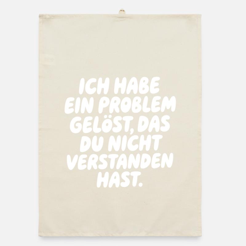 Ich habe ein Problem gelöst Spruch Organic Geschirrtuch