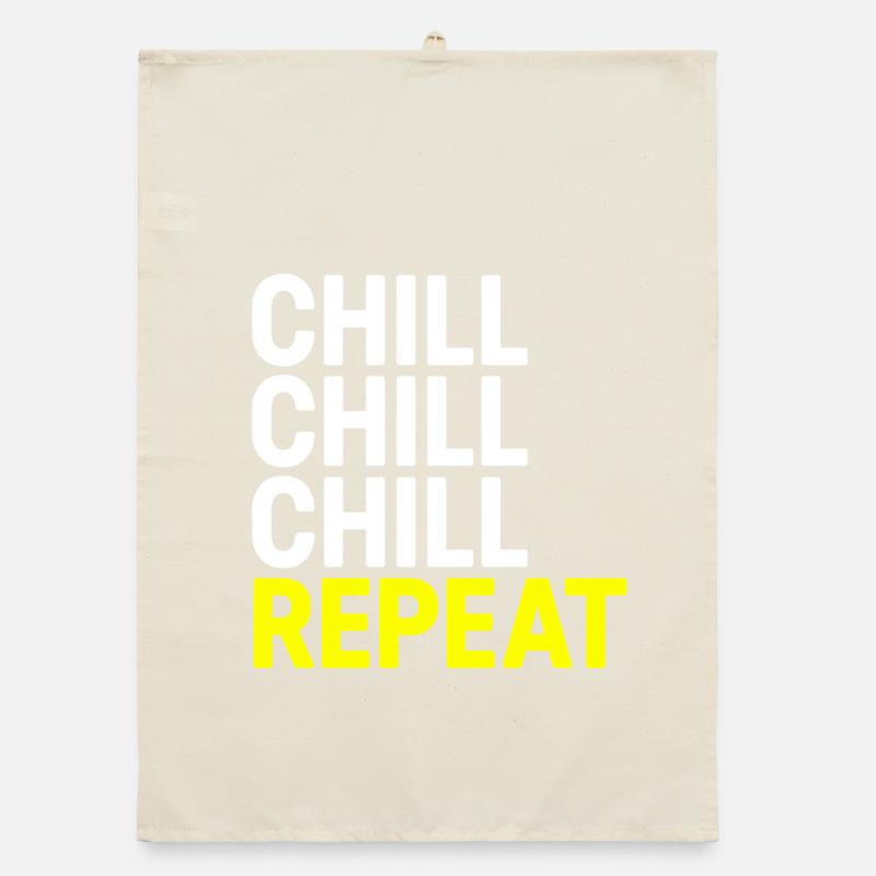 Chill Chill Chill Repeat Torchon bio