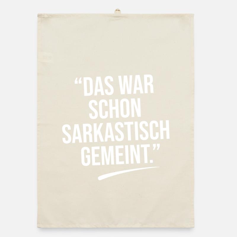 That was meant sarcastically. Organic dish towel