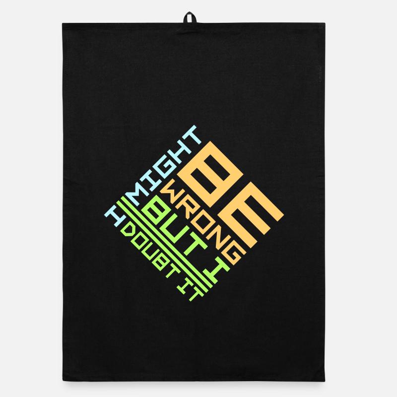I Might Be Wrong But I Doubt It Lustig Sarkastisch Organic Geschirrtuch