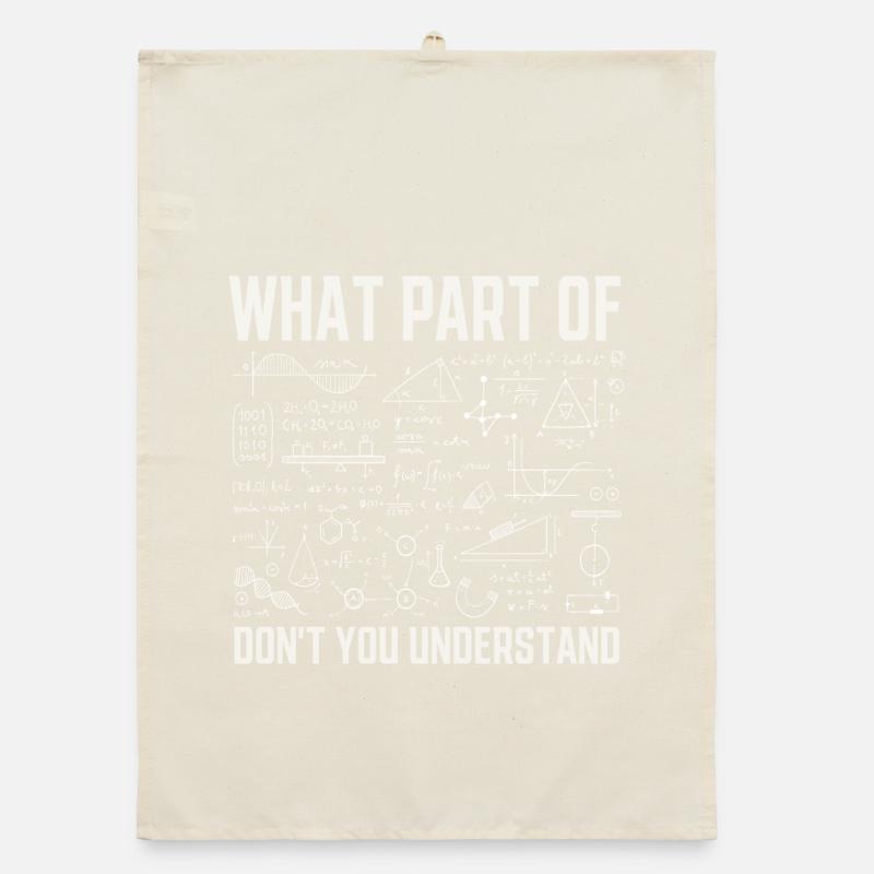 Quelle partie de ne comprenez-vous pas Funny Math Torchon bio