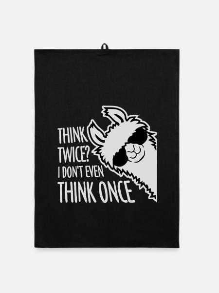 Think Twice? I Don't Even Think Once Lustig Spruch - Organic dish towel - black - Front