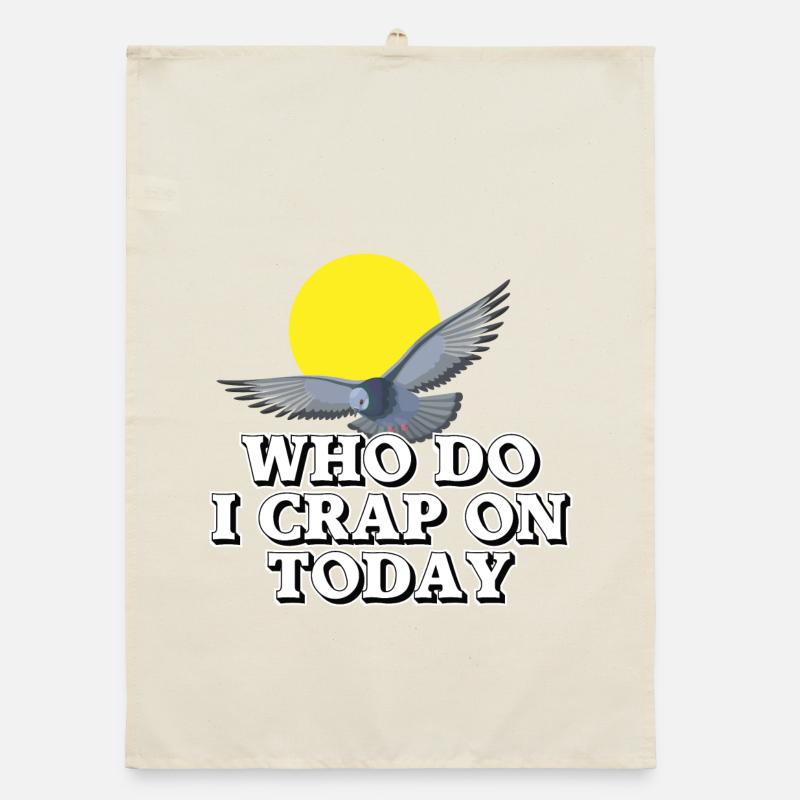 Who should I shit on today? Organic dish towel