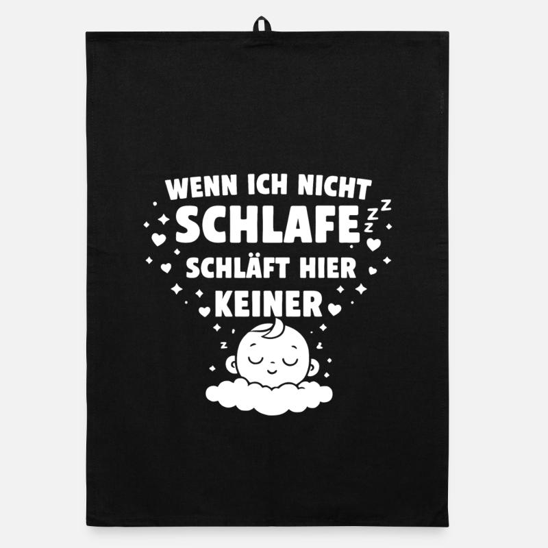 Wenn ich nicht schlafe schläft hier keiner Organic Geschirrtuch