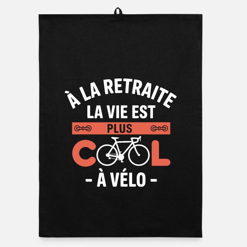 retraite la vie est plus cool à vélo cadeau Vélo - Torchon bio - noir