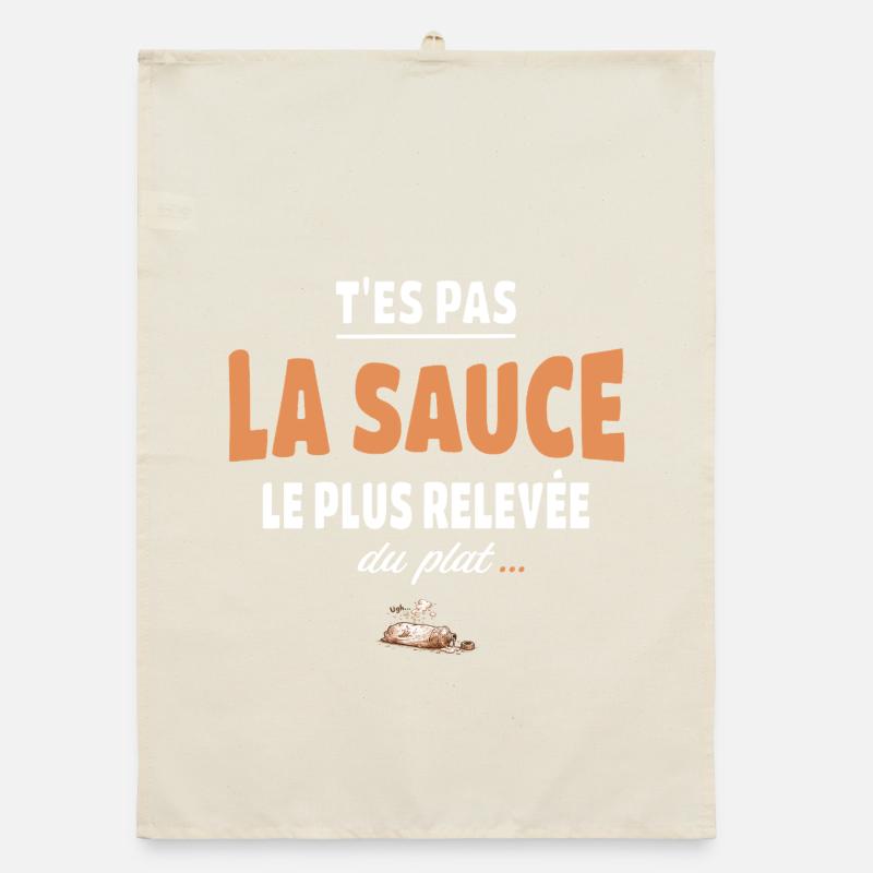 T’es pas la sauce la plus relevée du plat Torchon bio