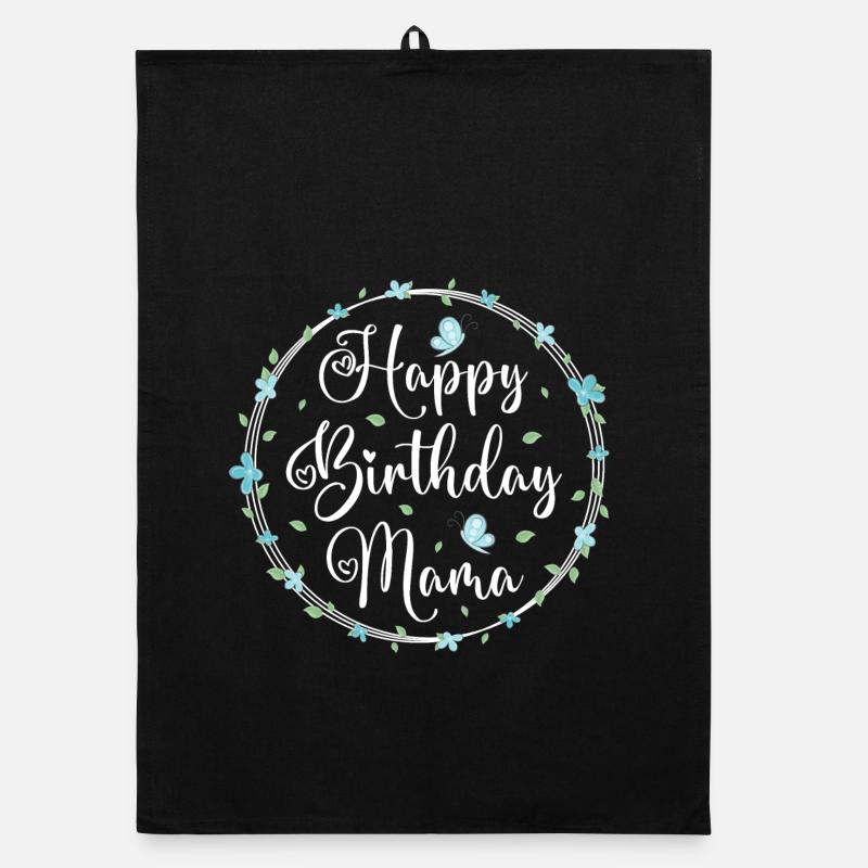 Happy Birthday Mama Geburtstag Mutter Geschenk - Organic Geschirrtuch - Schwarz