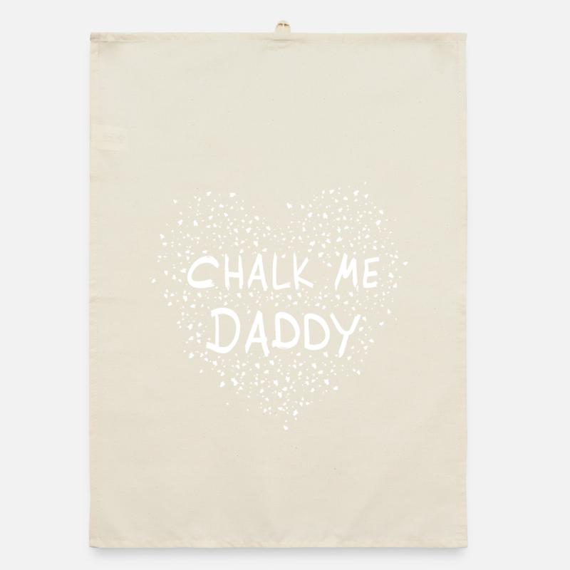 Chalk Me Daddy Heart - Bloc / Escalade Jeu de mots Torchon bio