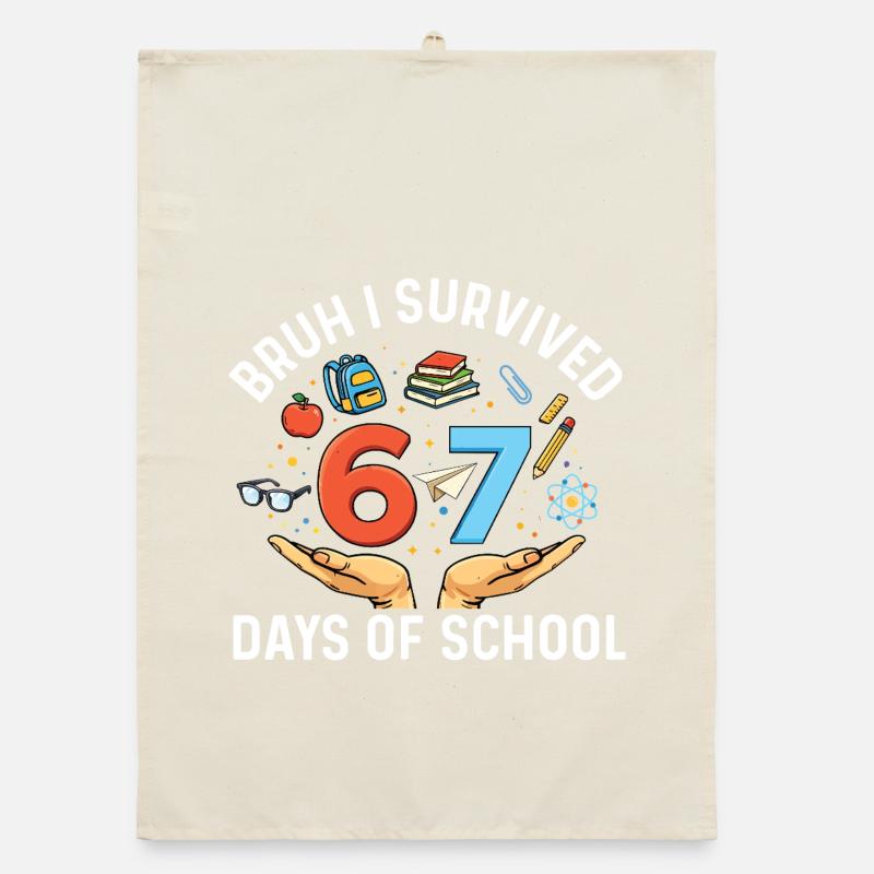 Bruh I Survived 67 Days School Meme Humor Organic dish towel