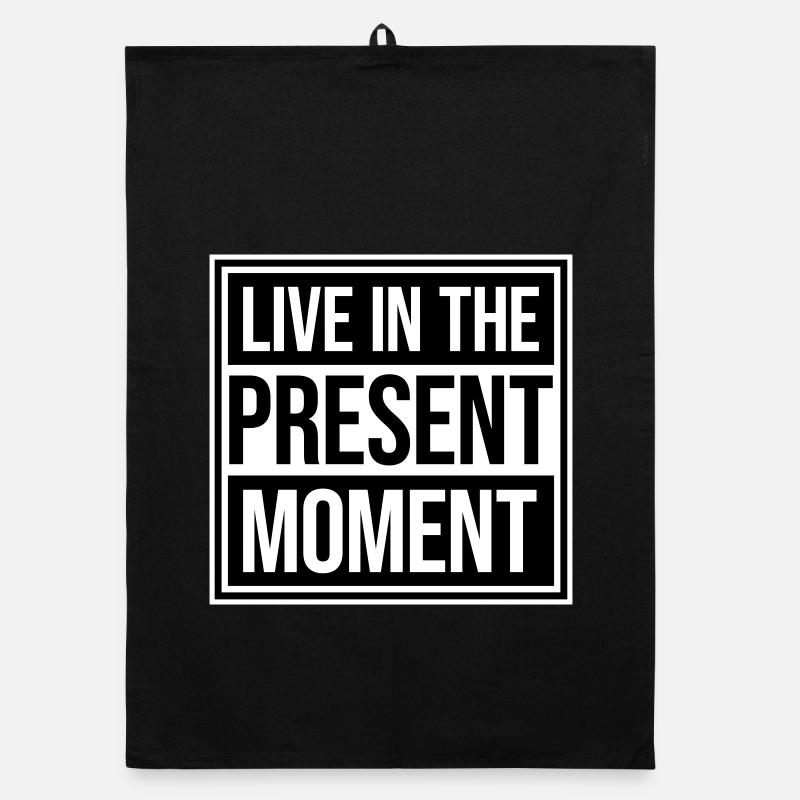 Live In The Moment Achtsamkeit Präsenz Bewusstsein Organic Geschirrtuch