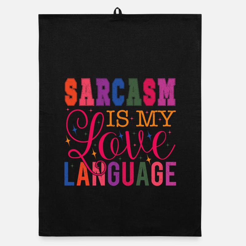 Le sarcasme est mon langage de l’amour Torchon bio