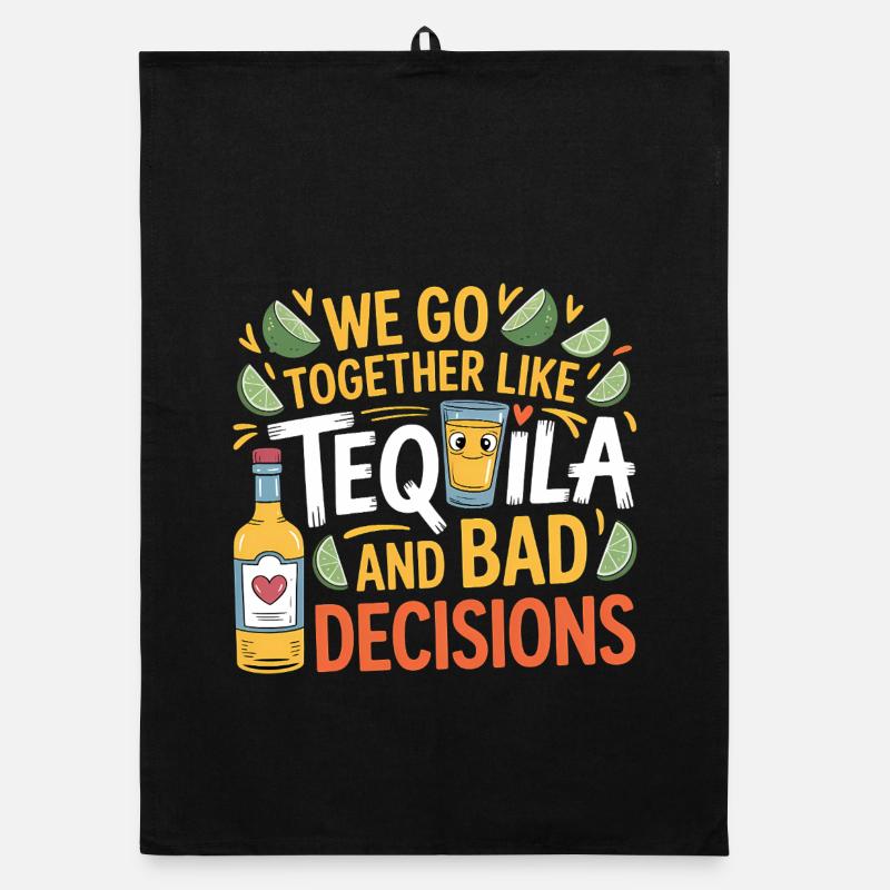 Tequila & Mauvaises décisions Cadeau d’amis drôles Torchon bio