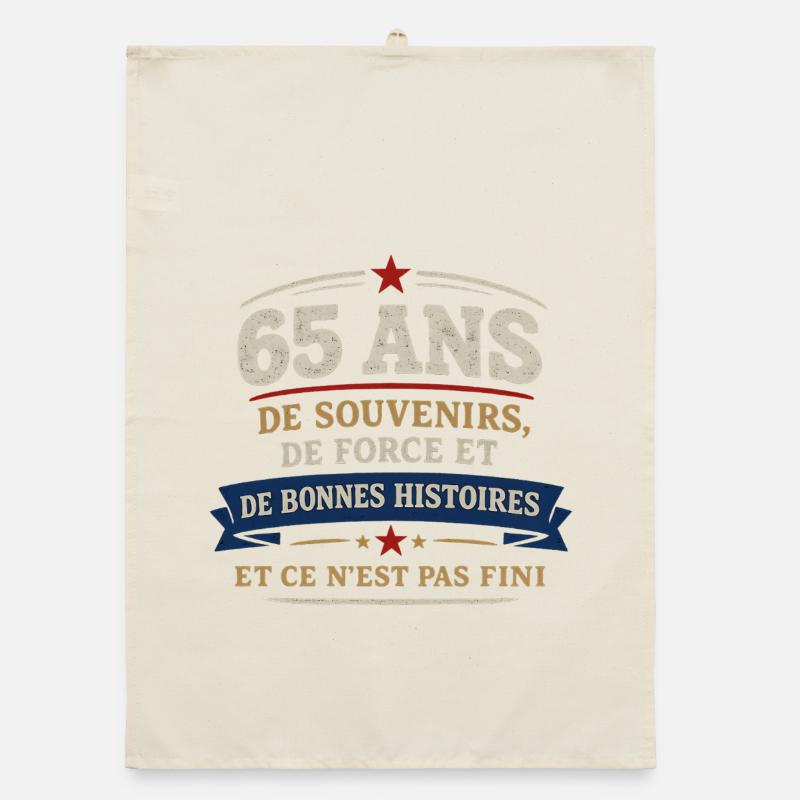 65 Ans Souvenirs Force et Bonnes Histoires Torchon bio