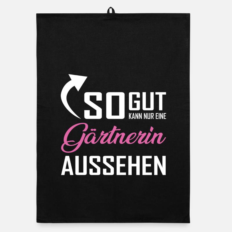 So gut kann nur eine Gärtnerin aussehen Organic Geschirrtuch