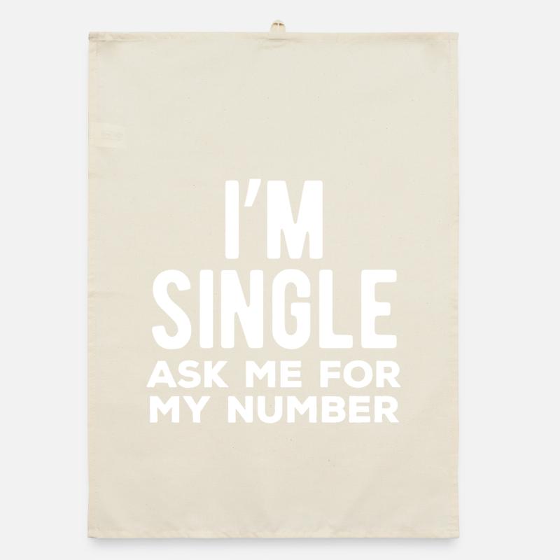 Je suis célibataire. Demande-moi mon numéro. Torchon bio