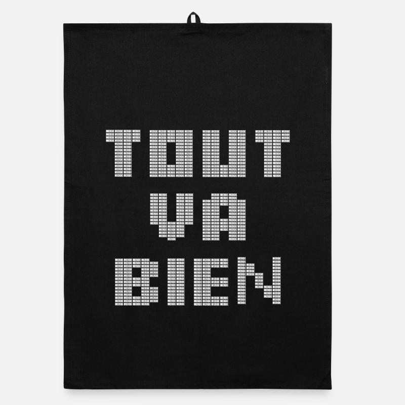 TOUT VA BIEN (ou pas) Torchon bio