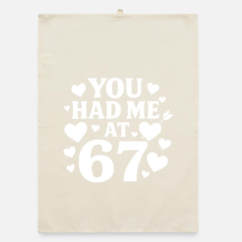 Tu m’as eu à 67 s’amuser, 67 chiffres la Saint-Valentin Torchon bio
