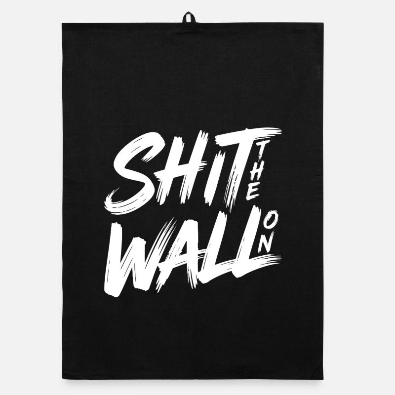 Shit the wall on  Organic Geschirrtuch